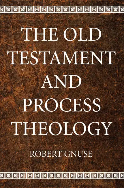 The Old Testament and Process Theology - Paperback