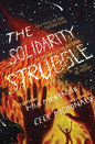 The Solidarity Struggle: How People of Color Succeed and Fail At Showing Up For Each Other In the Fight For Freedom - Paperback