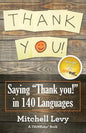 Thank You!: Saying "Thank You!" in 140 Languages - Paperback
