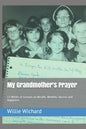 My Grandmother's Prayer: 13 Weeks of Lessons on Wealth, Wisdom, Success and Happiness - Paperback