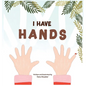 I Have Hands - Hardcover