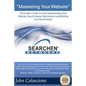 Mastering Your Website: Insider's Guide To Fully Understanding Your Website, Search Engine Optimization and Building Your Brand - Paperback
