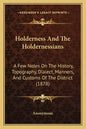 Holderness And The Holdernessians: A Few Notes On The History, Topography, Dialect, Manners, And Customs Of The District (1878) - Paperback