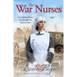 The War Nurses: A moving wartime romance saga full of heart - Paperback