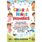 Criar a niños pequeños: Una guía para usar la disciplina positiva y criar a niños con buena autoestima, con consejos para enseñarle a dormir s - Paperback
