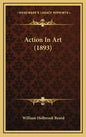Action In Art (1893) - Hardcover