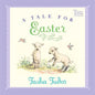 A Tale for Easter - Hardcover