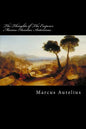 The Thoughts of The Emperor Marcus Aurelius Antoninus - Paperback