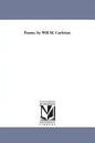 Poems. by Will M. Carleton. - Paperback