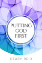 Putting God First: Putting God first is important if you want to live for Him. - Paperback