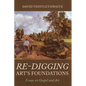 Re-digging Art's Foundations - Hardcover