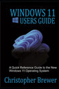 Windows 11 Users Guide: A Quick Reference Guide to the New Windows 11 Operating System - Paperback