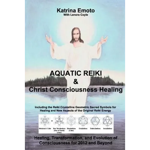 Aquatic Reiki & Christ Consciousness Healing - Paperback