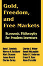 Gold, Freedom, and Free Markets: Economic Philosophy for Prudent Investors - Paperback