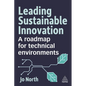 Leading Sustainable Innovation: A Roadmap for Technical Environments - Paperback