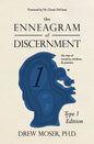 The Enneagram of Discernment (Type One Edition): The Way of Vision, Wisdom, and Practice - Paperback