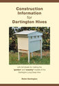 Construction Information for Dartington Hives: with full details for making the 'garden' and 'country' models of the Dartington Long Deep Hive - Paperback