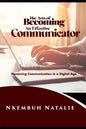 The Art of Becoming an Effective Communicator: Mastering communication in a Digital Age - Paperback