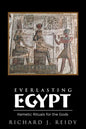 Everlasting Egypt: Kemetic Rituals for the Gods - Paperback