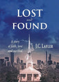 Lost and Found: A Story of Faith, Love and Survival - Paperback