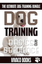 Dog Training: The Ultimate Dog Training Bundle: Training Basics And How To Effectively Train An Obedient Dog Without Being A Dog Whisperer - Paperback