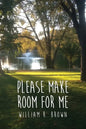 Please Make Room for Me - Paperback