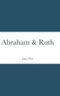 Abraham & Ruth - Hardcover