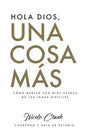 Hola Dios, Una Cosa Más: Cuaderno y Guía De Estudio - Paperback