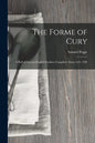 The Forme of Cury: A Roll of Ancient English Cookery Compiled, about A.D. 1390 - Paperback