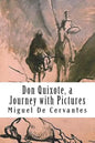 Don Quixote, a Journey with Pictures: The Ingenious Nobleman Sir Quixote of La Mancha: El Ingenioso Hidalgo Don Quijote de la Mancha. - Paperback