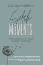 Selah Moments: The Everyday Places Where I Find God - Paperback