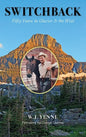 Switchback: Fifty Years in Glacier and the West - Hardcover