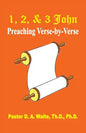 1, 2, & 3 John: Preaching Verse By Verse - Paperback