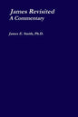 James Revisited; a Commentary - Paperback