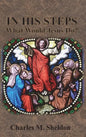 In His Steps: What Would Jesus Do? - Hardcover