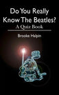 Do You Really Know The Beatles?: A Quiz Book - Paperback