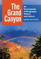 The Grand Canyon: An Encyclopedia of Geography, History, and Culture - Hardcover
