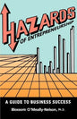 Hazards of Entrepreneurship: A Guide to Business Success - Paperback
