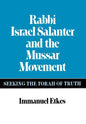 Rabbi Israel Salanter and the Mussar Movement - Hardcover
