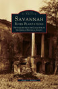 Savannah River Plantations: Photographs from the Collection of the Georgia Historical Society - Hardcover