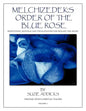 Melchizedek's Order of the Blue Rose: Meditations, Mantras and Visualizations for Healing the Heart - Paperback