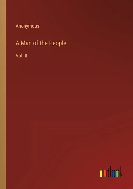 A Man of the People: Vol. II - Paperback