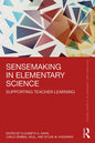 Sensemaking in Elementary Science: Supporting Teacher Learning - Paperback