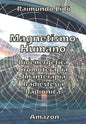 Magnetismo humano: Bioenergetica-Radionica-Radiestesia-Cromoterapia - Paperback