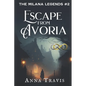 Escape From Avoria: A Christian Fiction Adventure - Paperback