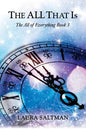 The All That Is: The All of Everything, Book 3 - Paperback