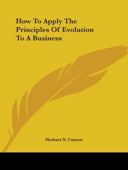 How To Apply The Principles Of Evolution To A Business - Paperback