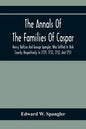 The Annals Of The Families Of Caspar, Henry, Baltzer And George Spengler, Who Settled In York County, Respectively, In 1729, 1732, 1732, And 1751: Wit - Paperback