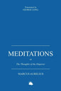 Meditations: Or the Thoughts of the Emperor Marcus Aurelius Antoninus - Paperback