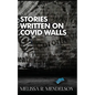 Stories Written On COVID Walls - Paperback